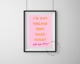 I'm Not Feeling Talky, Quirky Sweary Art Print Poster, Pink Dorm Print, Humorous, Funny, Quirky Home Decor